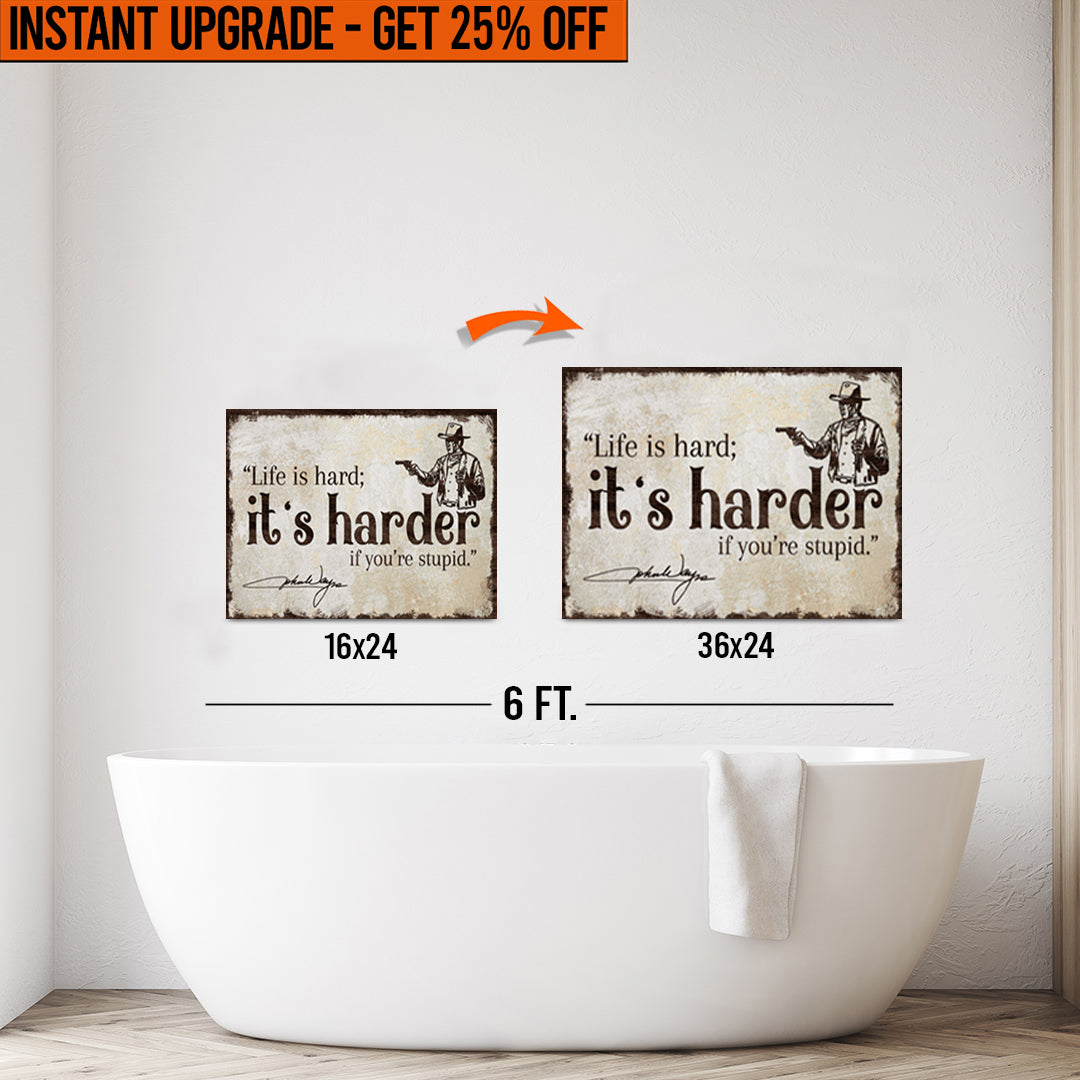 16x24 inçlik 'Hayat Zor' Tuvalinizi 36x24 İnçe Yükseltin